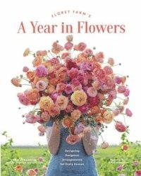 bokomslag Floret Farm's A Year in Flowers