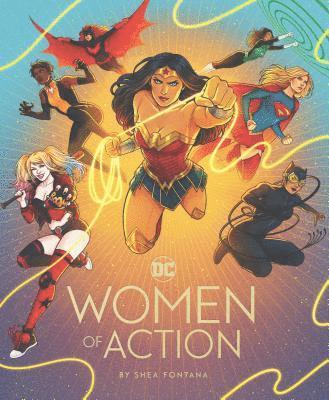 Shea Fontana - DC: Women of Action, Inbunden