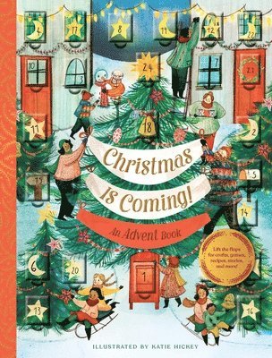 Chronicle Books - Christmas Is Coming! An Advent Book, Inbunden