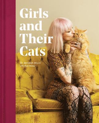 Brianne Wills - Girls and Their Cats, Inbunden