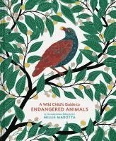 bokomslag A Wild Child's Guide to Endangered Animals
