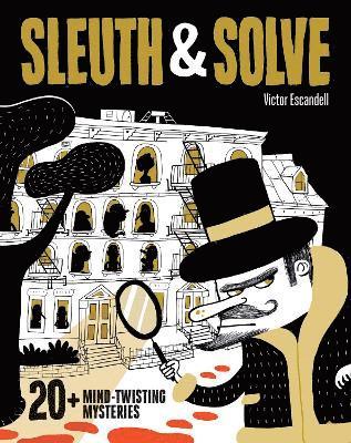 bokomslag Sleuth & Solve: 20+ Mind-Twisting Mysteries