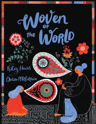 Katey Howes - Woven of the World, Inbunden