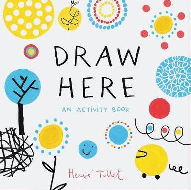 Herve Tullet - Draw Here, Häftad
