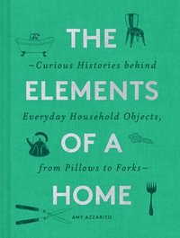 bokomslag The Elements of a Home