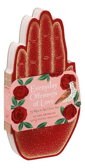 Everyday Offerings of Love: 75 Ways to Say I Love You (Valentine's Day Gift, Romantic Gift, Anniversary Present, Stocking Stuffer, Engagement Gift, We
