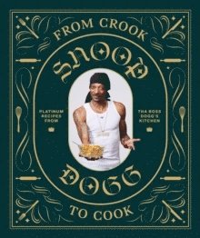 bokomslag From Crook to Cook: Platinum Recipes from Tha Boss Dogg's Kitchen