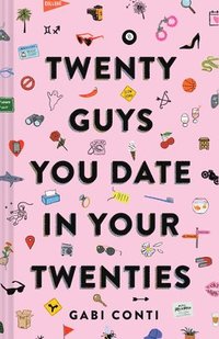 bokomslag Twenty Guys You Date in Your Twenties