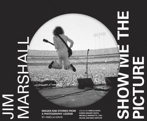 Jim Marshall: Show Me the Picture 1