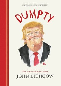 bokomslag Dumpty: The Age of Trump in Verse