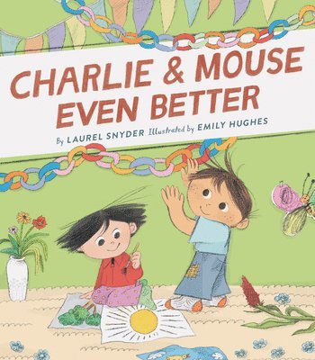 Laurel Snyder - Charlie & Mouse Even Better, Häftad