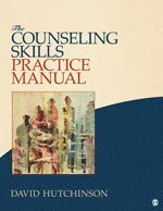 bokomslag The Counseling Skills Practice Manual