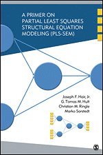Joe Hair, G. Tomas M. Hult, Christian M. Ringle, Marko Sarstedt - A Primer on Partial Least Squares Structural Equation Modeling (PLS-SEM), Häftad