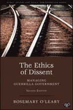 Rosemary O'Leary - The Ethics of Dissent, Häftad