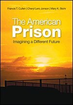 Francis T. Cullen, Cheryl Lero Jonson, Mary K. Stohr, Francis T. Cullen, Cheryl Lero Jonson, Mary K. Stohr - The American Prison, Häftad