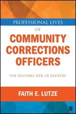 bokomslag Professional Lives of Community Corrections Officers: The Invisible Side of Reentry