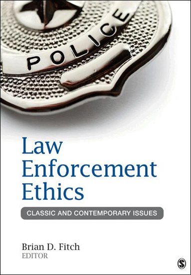 Brian D. Fitch, Brian Douglas Fitch - Law Enforcement Ethics, Häftad