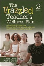 bokomslag The Frazzled Teachers Wellness Plan