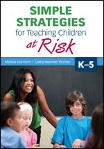 Melissa A. Stormont, Cathy N. Thomas - Simple Strategies for Teaching Children at Risk, K-5, Häftad