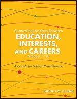 bokomslag Connecting the Dots Between Education, Interests, and Careers, Grades 7-10