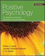 Shane J. Lopez, Jennifer Teramoto Pedrotti, Charles Richard Snyder - Positive Psychology, Häftad