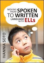 bokomslag Moving From Spoken to Written Language With ELLs