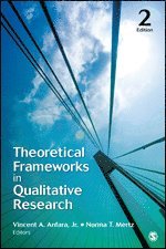 Jr. Vincent A. Anfara, Norma T. Mertz, Vincent A. Anfara, Norma T. Mertz - Theoretical Frameworks in Qualitative Research, Häftad