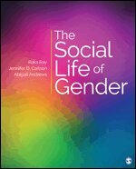 Raka Ray, Jennifer Carlson, Abigail Andrews, Raka R. Ray, Jennifer Dawn Carlson, Abigail L. Andrews - The Social Life of Gender, Häftad