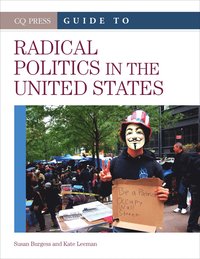 bokomslag CQ Press Guide to Radical Politics in the United States