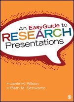 Janie H. Wilson, Beth M. Schwartz - An EasyGuide to Research Presentations, Häftad