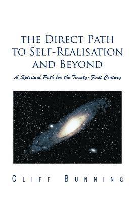 The Direct Path to Self-Realisation and Beyond 1