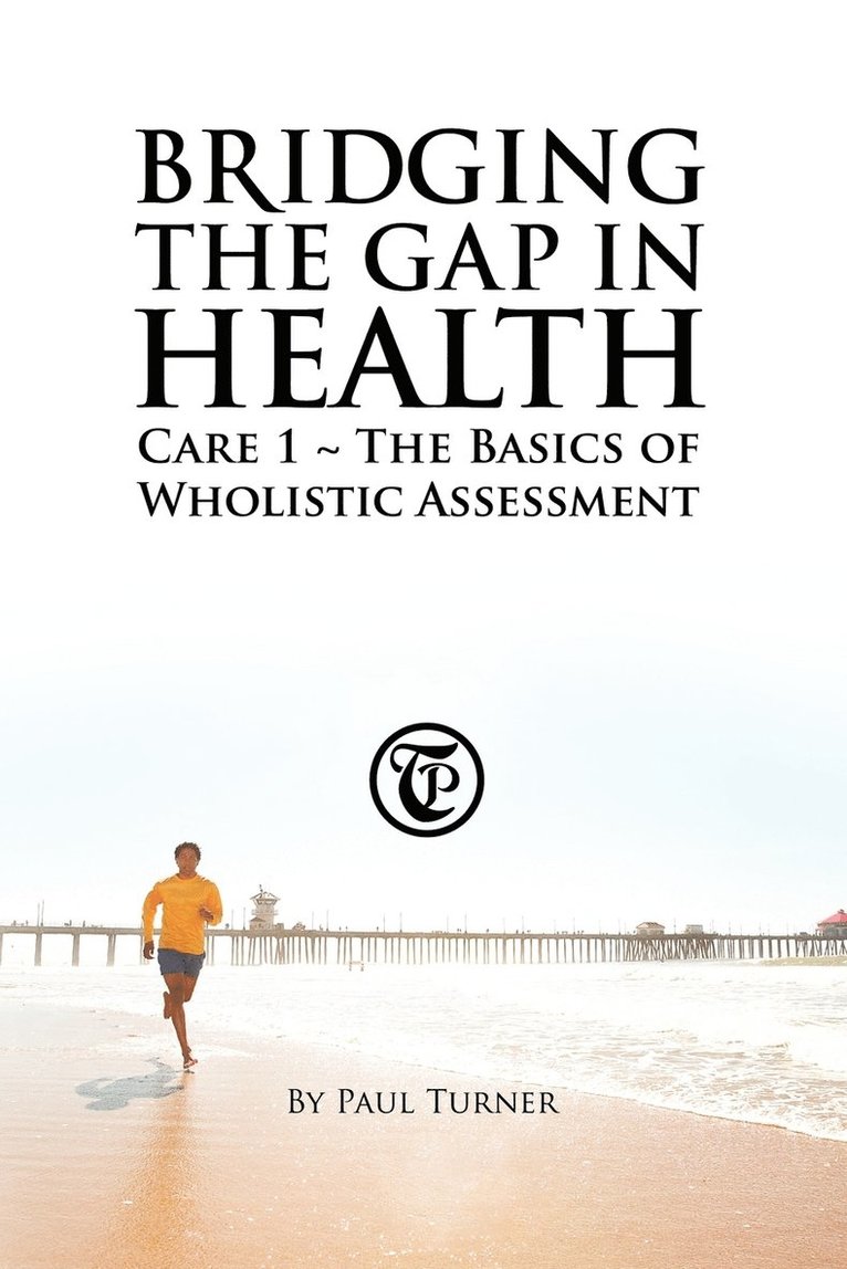 Bridging the Gap in Health Care 1 1