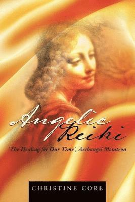 Christine Core - Angelic Reiki, Häftad