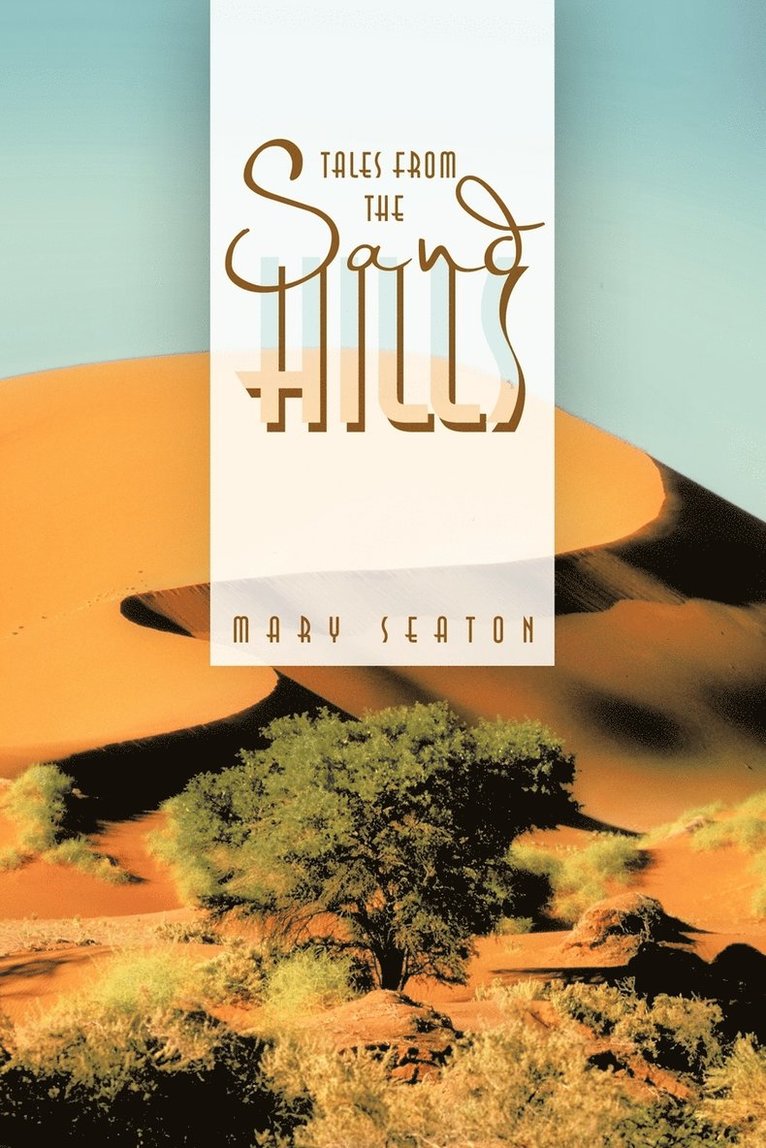 Mary Seaton - Tales from the Sand Hills, Häftad. Tillgänglighet: Lägg i varukorg