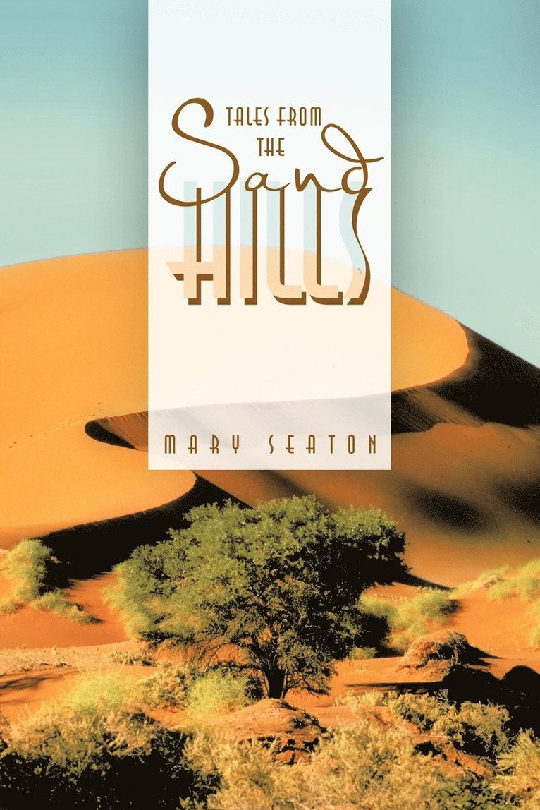 Tales from the Sand Hills 1