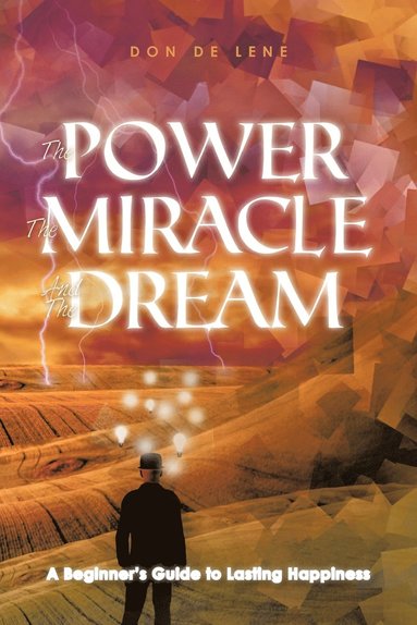 bokomslag Power, the Miracle and the Dream