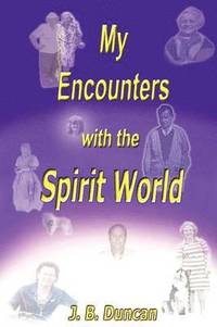 bokomslag My Encounters with the Spirit World