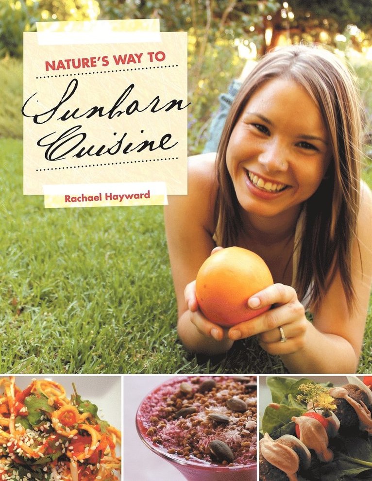 Rachael Hayward - Nature's Way to Sunborn Cuisine, Häftad