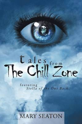 Mary Seaton - Tales from the Chill Zone, Häftad. Tillgänglighet: Lägg i varukorg