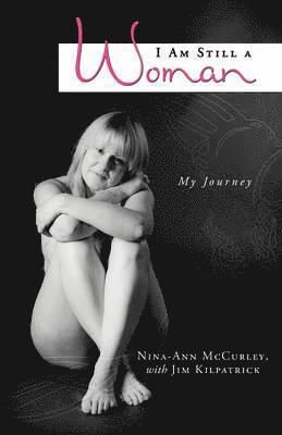Nina-Ann McCurley - I Am Still a Woman, Häftad