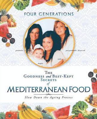 bokomslag Goodness and Best-Kept Secrets of Mediterranean Food