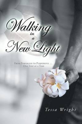 Tessa Wright - Walking in a New Light, Häftad
