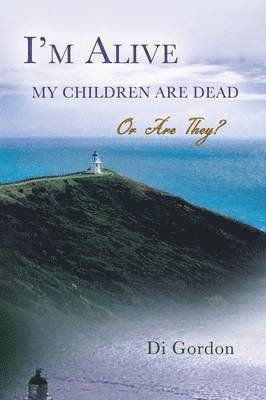 I'm Alive My Children Are Dead-Or Are They? 1