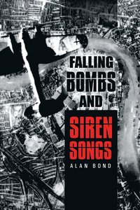 bokomslag Falling Bombs and Siren Songs