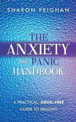 bokomslag The Anxiety and Panic Handbook