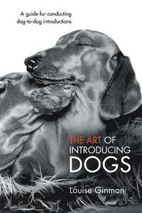 bokomslag Art of Introducing Dogs