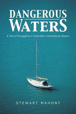 Stewart Mahony - Dangerous Waters, Häftad
