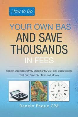 bokomslag How to Do Your Own Bas and Save Thousands in Fees