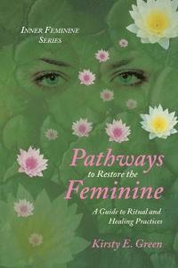 bokomslag Pathways to Restore the Feminine