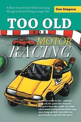 Too Old for Motor Racing 1